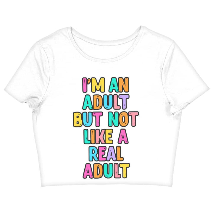 I'm an Adult Women's Cropped T-Shirt - Colorful Crop Top - Printed Cropped Tee - Blue Force Sports