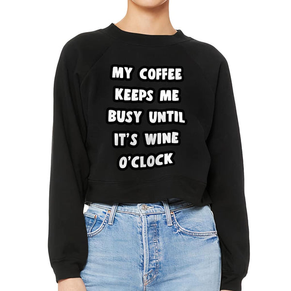 Coffee Until Wine Raglan Pullover - Funny Women's Sweatshirt - Cool Pullover - Blue Force Sports