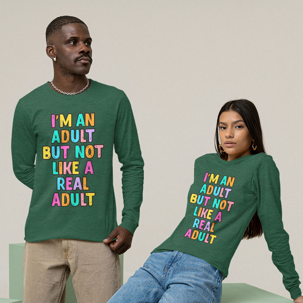 I'm an Adult Long Sleeve T-Shirt - Colorful T-Shirt - Printed Long Sleeve Tee - Blue Force Sports