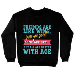Friends and Wine Sweatshirt - Quotes Crewneck Sweatshirt - Funny Sweatshirt - Blue Force Sports